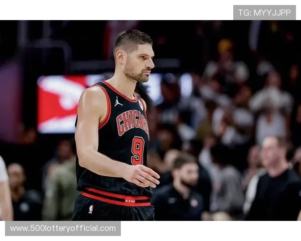 武切维奇复出在即:公牛内线攻防或迎转折点 武切维奇复出在即:公牛内线攻防或迎转折点